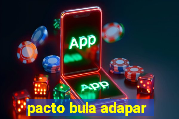 pacto bula adapar